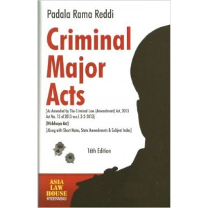 Asia Law House's Criminal Major Acts (IPC, Cr.PC, Evidence) with free CD including Lokpal & Lokayuktas Act, 2013 by Padala Rama Reddi